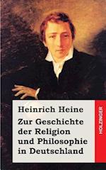 Zur Geschichte Der Religion Und Philosophie in Deutschland