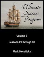 Ultimate Success Program (Volume 3 - Lessons 21 Through 30)