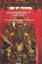 Exploring the Way of Lao Tzu: His destination, directions and strategies 