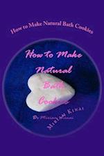 How to Make Natural Bath Cookies