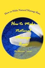 How to Make Natural Massage Bars