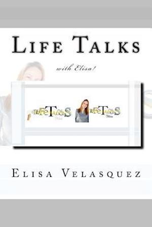 Life Talks with Elisa!