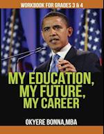 My Education, My Future, My Career- Workbook for Grades 3 & 4