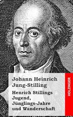 Henrich Stillings Jugend, Jünglings-Jahre Und Wanderschaft