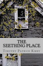 The Seething Place