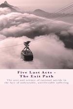 Five Last Acts - The Exit Path