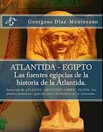 Atlantida - Egipto . Las Fuentes Egipcias de La Historia de La Atlantida.