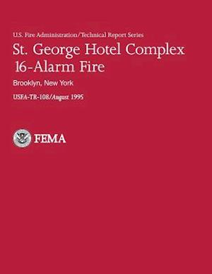 St. George Hotel Complex 16-Alarm Fire
