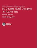 St. George Hotel Complex 16-Alarm Fire