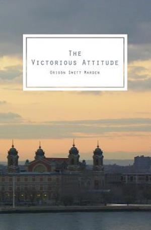 The Victorious Attitude