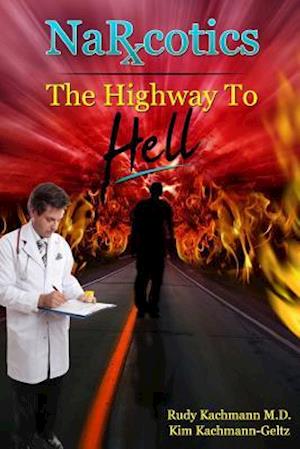 Narcotics: The Highway To Hell