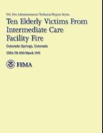 Ten Elderly Victims from Intermediate Care Facility Fire