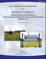 Final Environmental Assessment for Novolyte Technologies, Inc. Electric Drive Vehicle Battery and Component Manufacturing Initiative Project, Zachary,