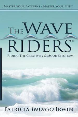 The Wave Riders - Riding the Creativity & Mood Spectrum