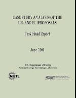 Case Study Analysis of the U. S. and Eu Proposals (Task Final Report)