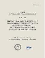 Final Environmental Assessment for the Rhode Island Lfg Genco, LLC Combined Cycle Electricity Generation Plant Fueled by Landfill Gas, Johnston, Rhode