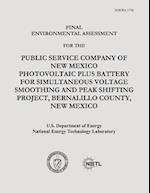 Final Environmental Assessment for the Public Service Company of New Mexico Photovoltaic Plus Battery for Simultaneous Voltage Smoothing and Peak Shif