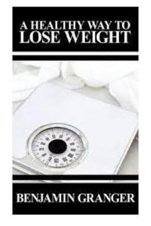 A Healthy Way to Lose Weight