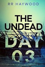 The Undead. Day Three