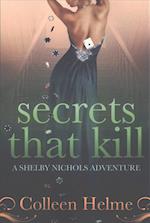 Secrets That Kill: A Shelby Nichols Adventure 