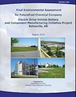 Final Environmental Assessment for Futurefuel Chemical Company Electric Drive Vehicle Battery and Component Manufacturing Initiative Project, Batesvil