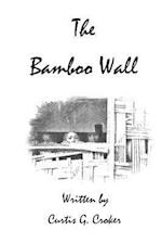 The Bamboo Wall