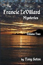 The Francie LeVillard Mysteries Volume II