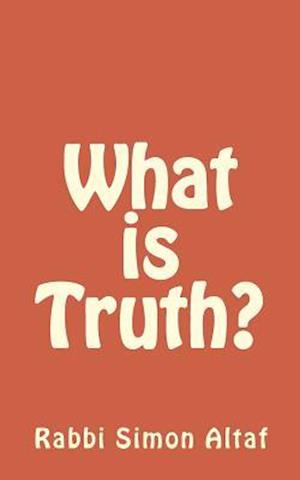 What Is Truth?