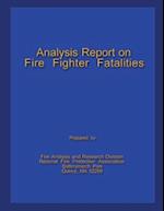 Analysis Report on Fire Fighter Fatalities II