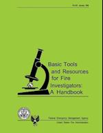 Basic Tools and Resources for Fire Investigators