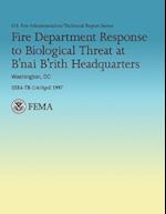 Fire Department Response to Biological Threat at B'Nai B'Rith Headquarters, Washington, DC