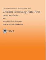 Chicken Processing Plant Fires- Hamlet, North Caroline & North Little Rock, Arkansas