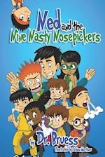 Ned and the Nine Nasty Nosepickers