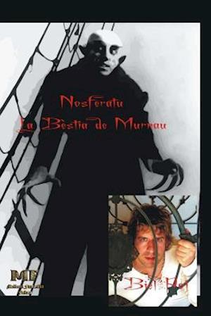 Nosferatu. La Bestia de Murnau.