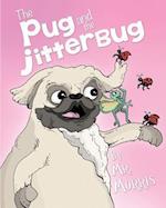 The Pug and the Jitterbug