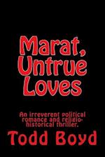 Marat, Untrue Loves