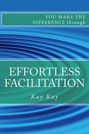 Effortless Facilitation