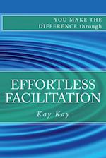 Effortless Facilitation