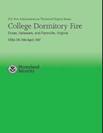 College Dormitory Fire- Dover, Delaware & Farmville, Virginia