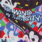 The Wind in This City