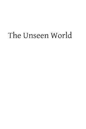 The Unseen World