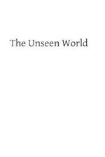 The Unseen World