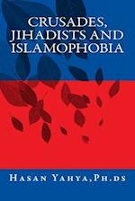 Crusades, Jihadists and Islamophobia