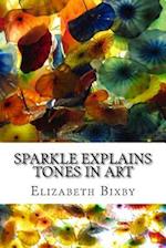 Sparkle Explains Tones in Art