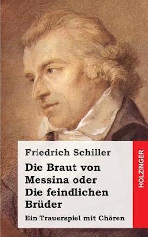 Die Braut Von Messina Oder Die Feindlichen Brüder