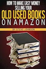 How to Make Easy Money Selling Your Old Used Books on Amazon