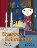 Shabbos Schmabbos? 