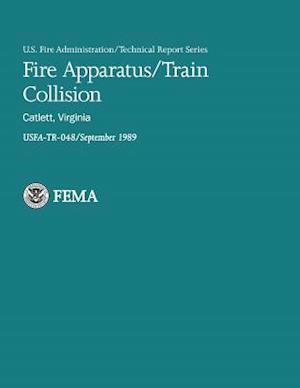 Fire Apparatus/Train Collision- Catlett, Virginia