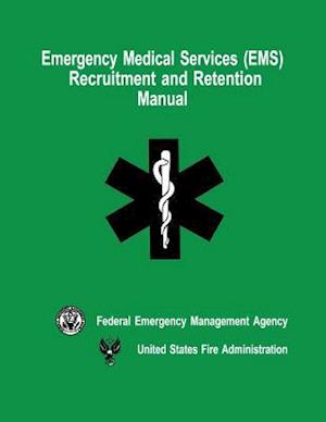 Emergency Medical Services (EMS) Recruitment and Retention Manual