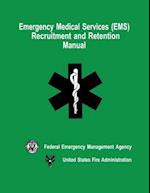 Emergency Medical Services (EMS) Recruitment and Retention Manual